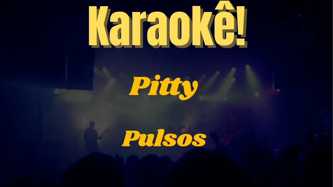 Karaokê Pulsos - Pitty
