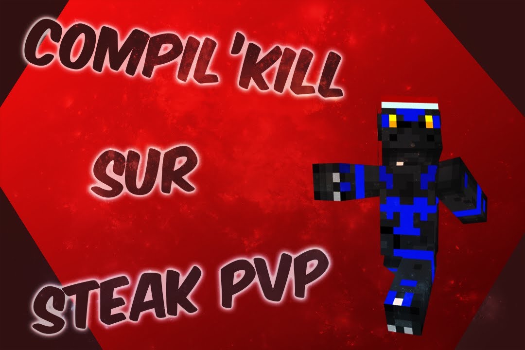 Compilation de kills sur Steak PvP ! #01