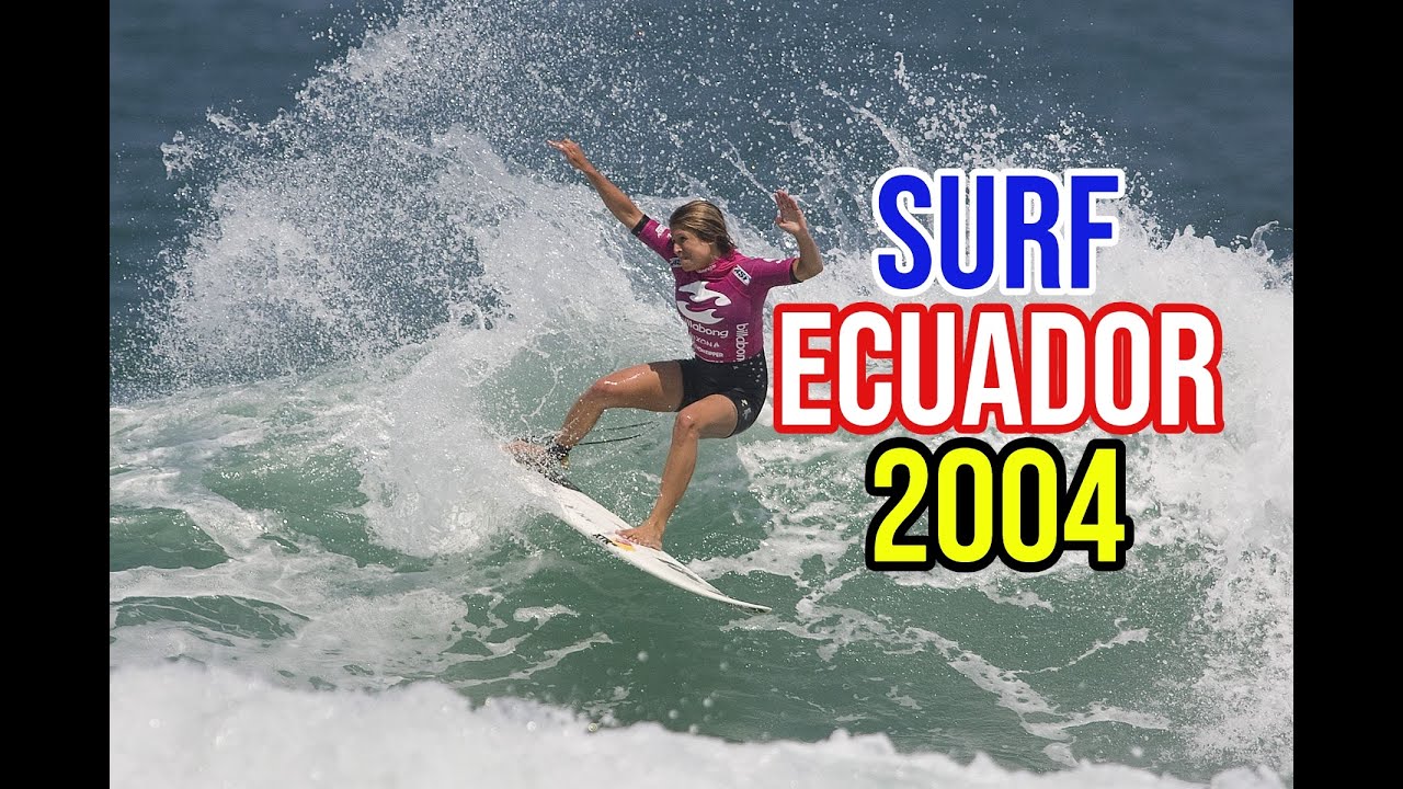 Torneo internacional de Surf - ECUADOR 2004