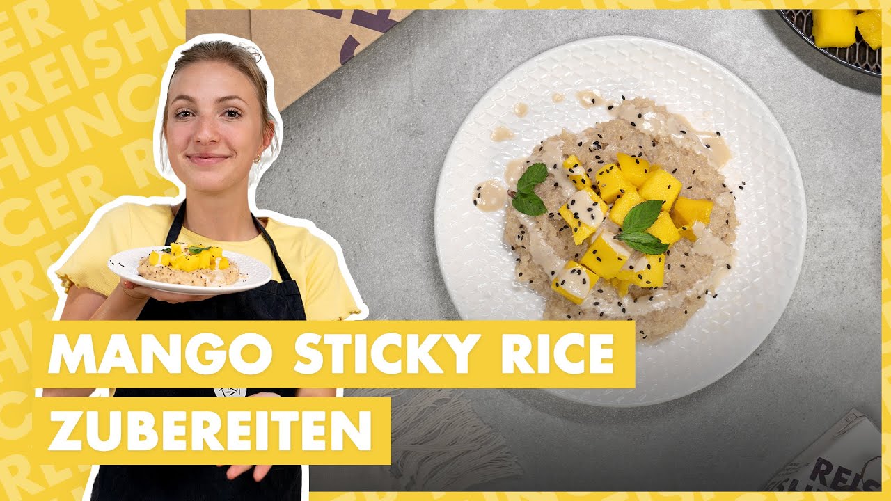 MANGO STICKY RICE 😍 // Thailändisches Dessert mit Klebreis & Mango