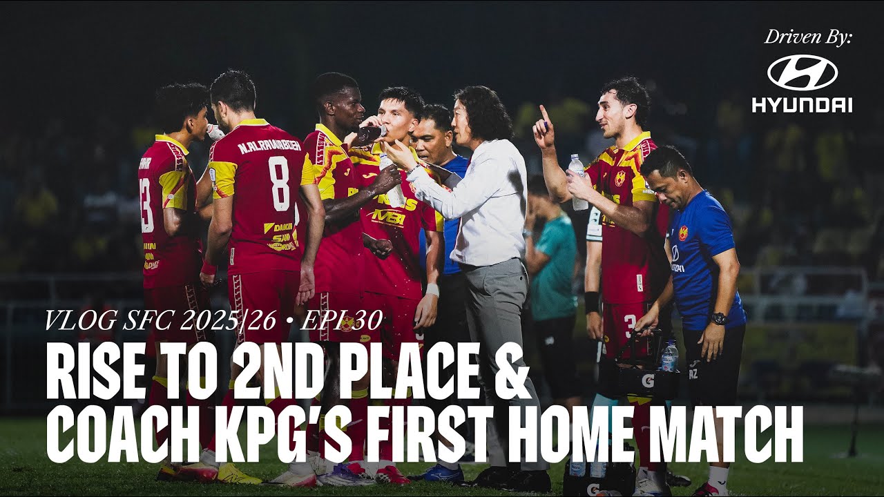 VLOG SFC 2025/26 Epi 30 | Rise to 2nd Place & Coach KPG’s First Home Match