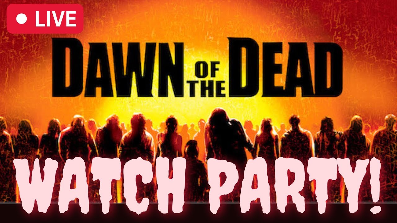 🔴#LIVE DAWN OF THE DEAD Watch Party! PT1 #Movies #Horror #Halloween #Scary #Netflix #Movie #Scary