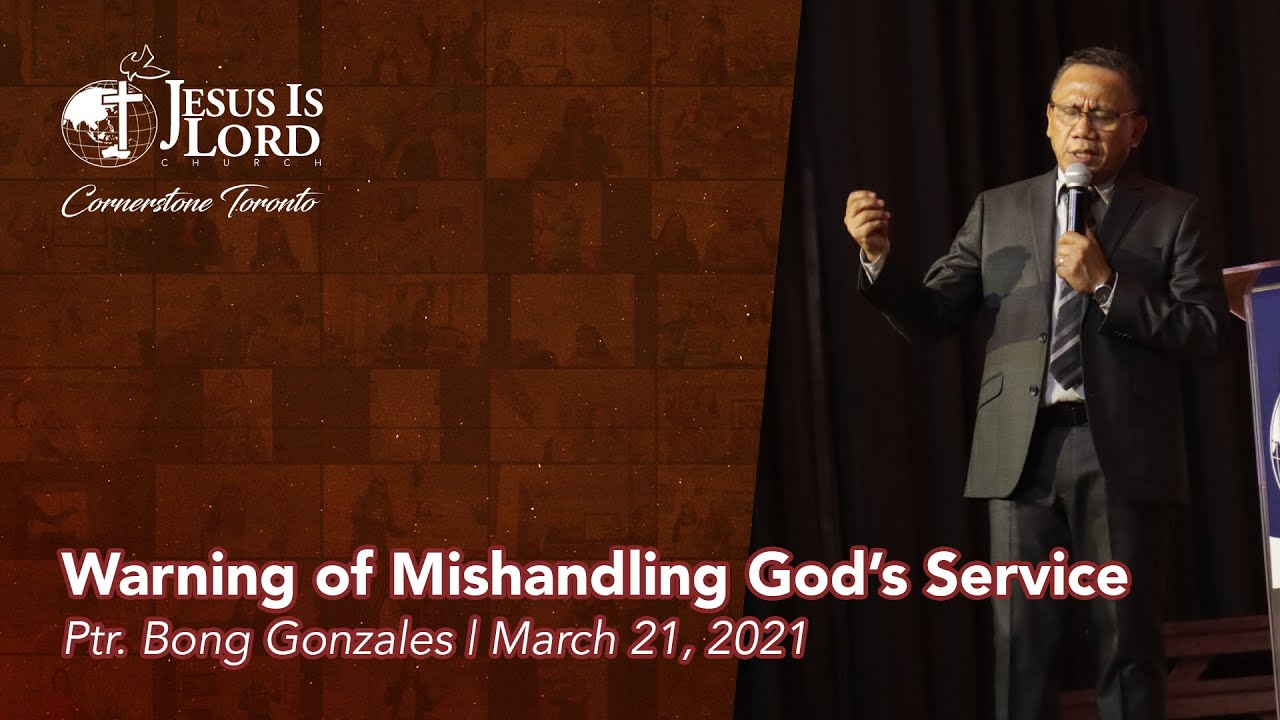 Warning of Mishandling God's Service | Ptr. Bong Gonzales