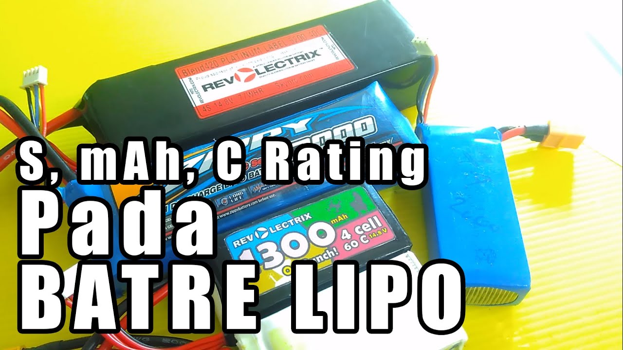 Basic Batre Lipo - S, mAh, dan C Rating