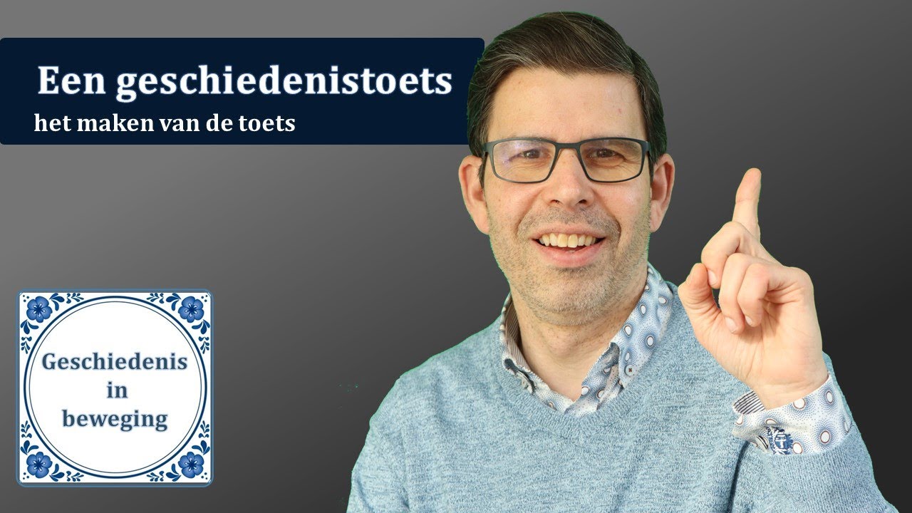Hoe haal je een goed cijfer voor geschiedenis? | Het maken van de toets | Historische vaardigheden