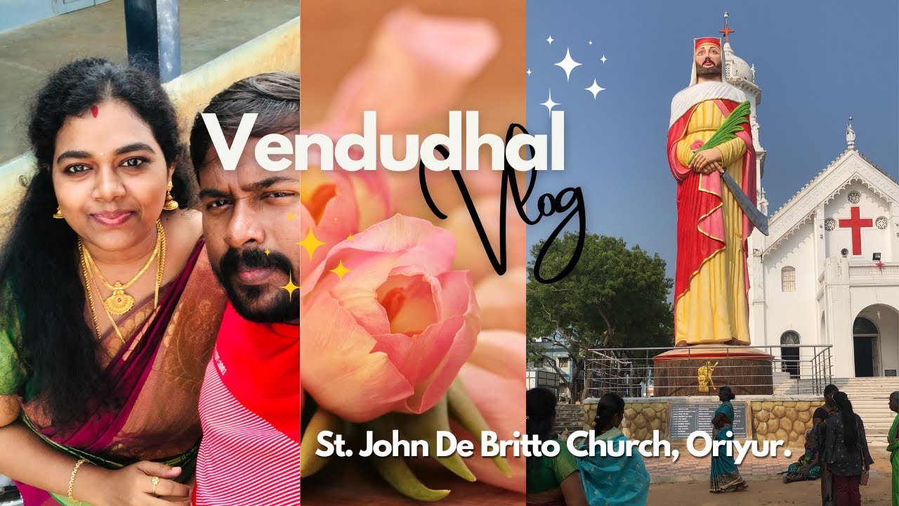 Venndudhal vlog | Kidakari virunthu | St. John De Britto Church | Oriyur | vlog10