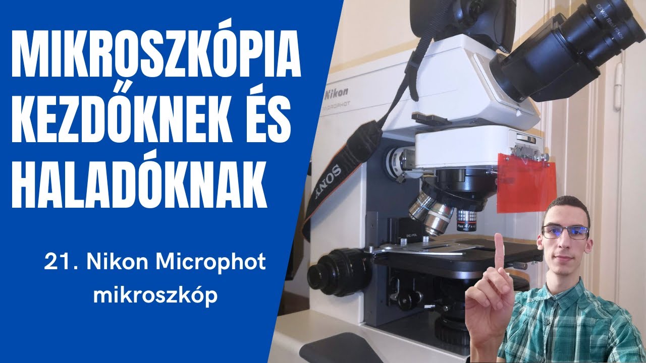 Mikroszkópos alapok 21. - Nikon Microphot mikroszkóp