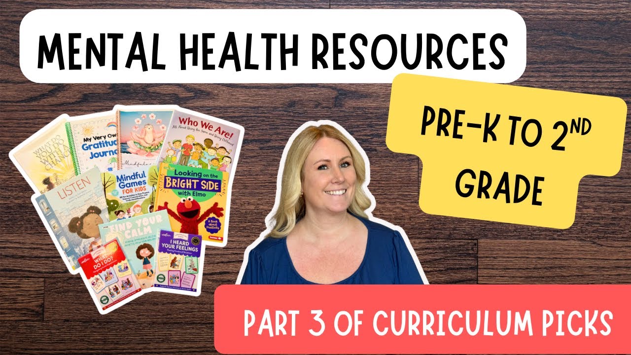 Mental Heath Homeschool Resources | Pre-K to 2nd Grade | Curriculum Picks – Part 3 