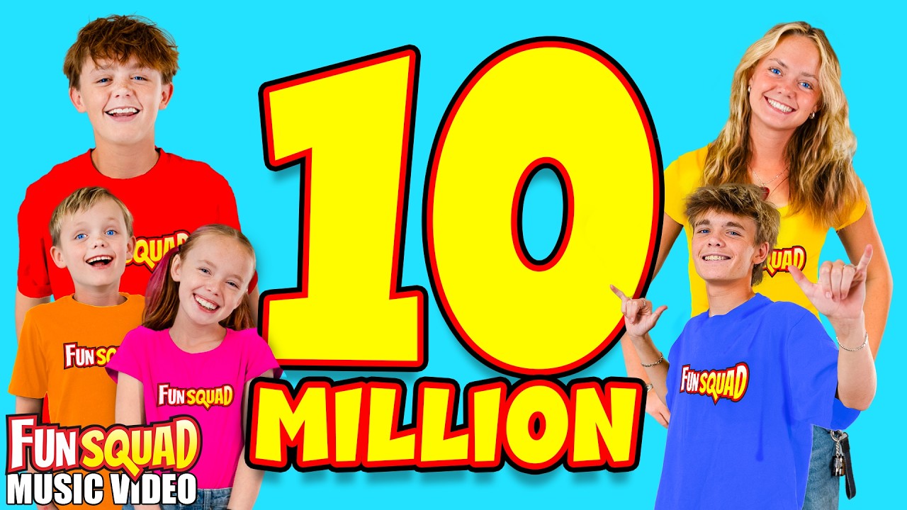 10 Million Subscribers! Fun Squad Music Video