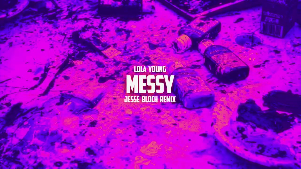 Lola Young - Messy (Jesse Bloch Remix)