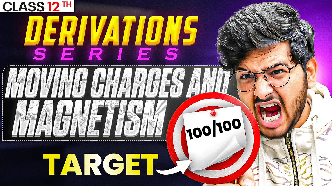 Moving Charges And Magnetism All Derivations One Shot for Boards 2026 |Class 12th Physics Derivation