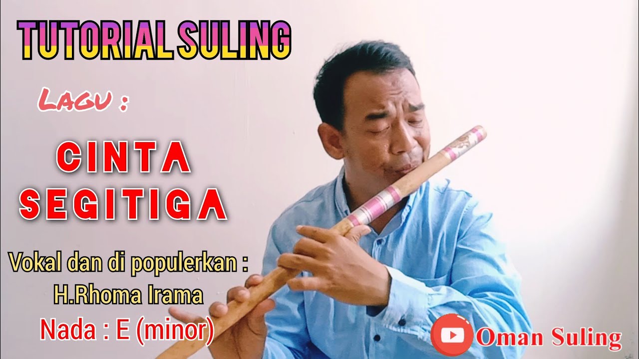 Cinta Segitiga (Tutorial Suling)