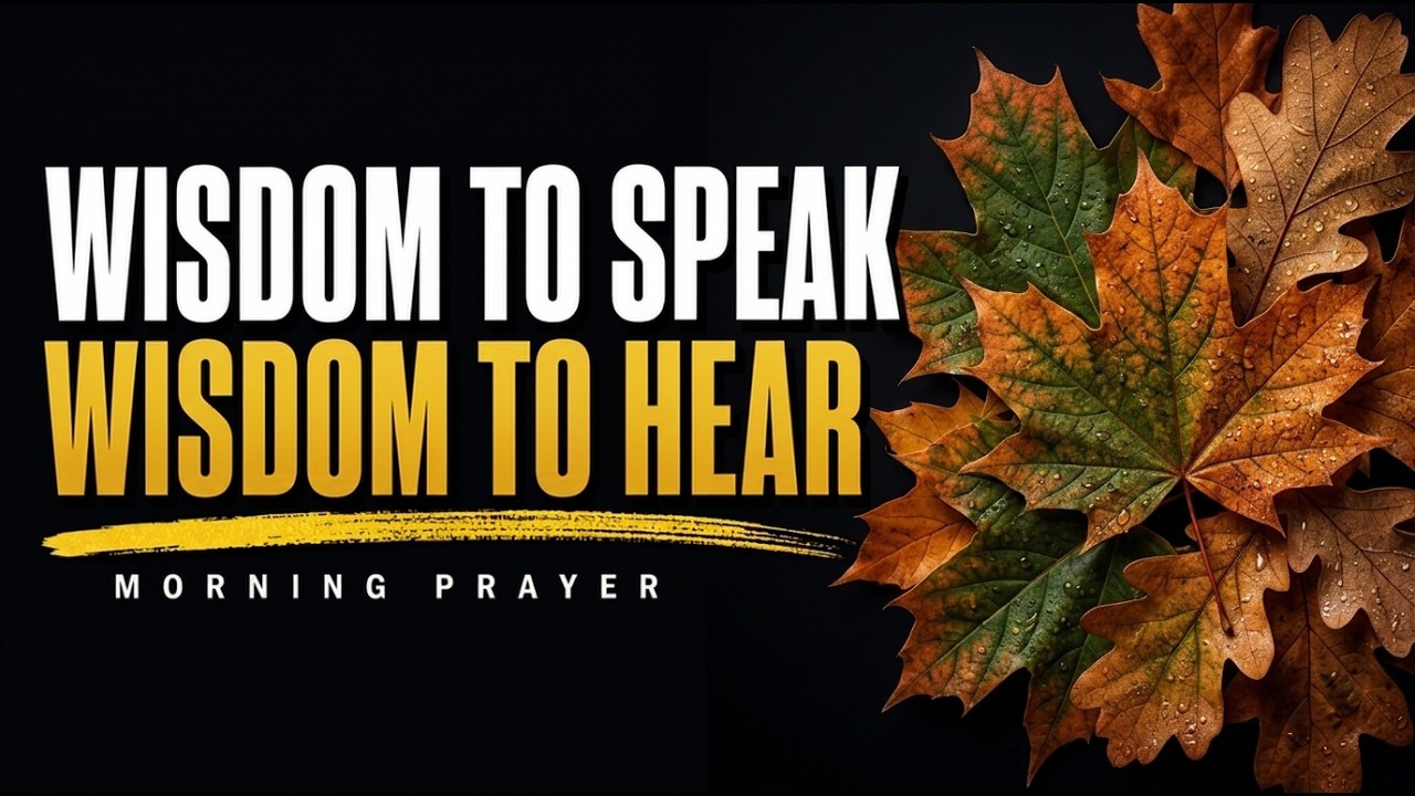 Lord I am Praying For Wisdom and Discernment Today | A Blessed Morning Prayer