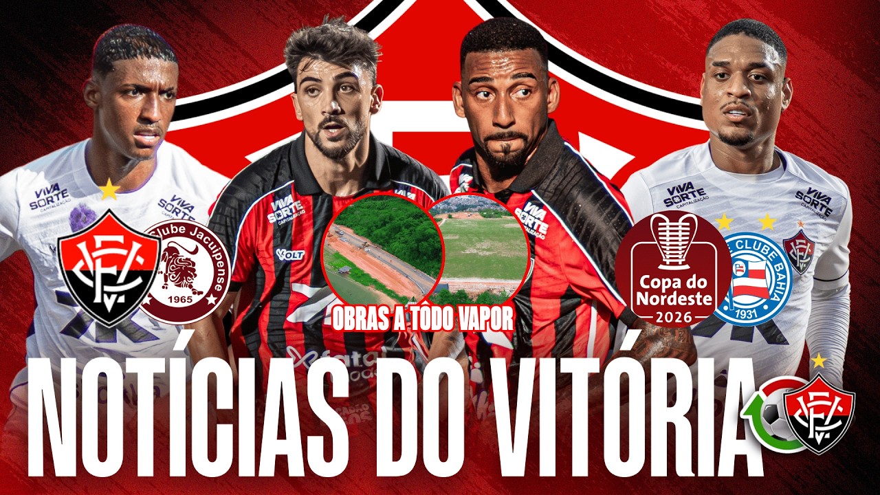 🚨PREVISÕES DE VOLTA DE JOGADORES, ATUALIZAÇÕES DE OBRAS, BAHIA QUER JOGAR CNE E NOTÍCIAS DO VITÓRIA