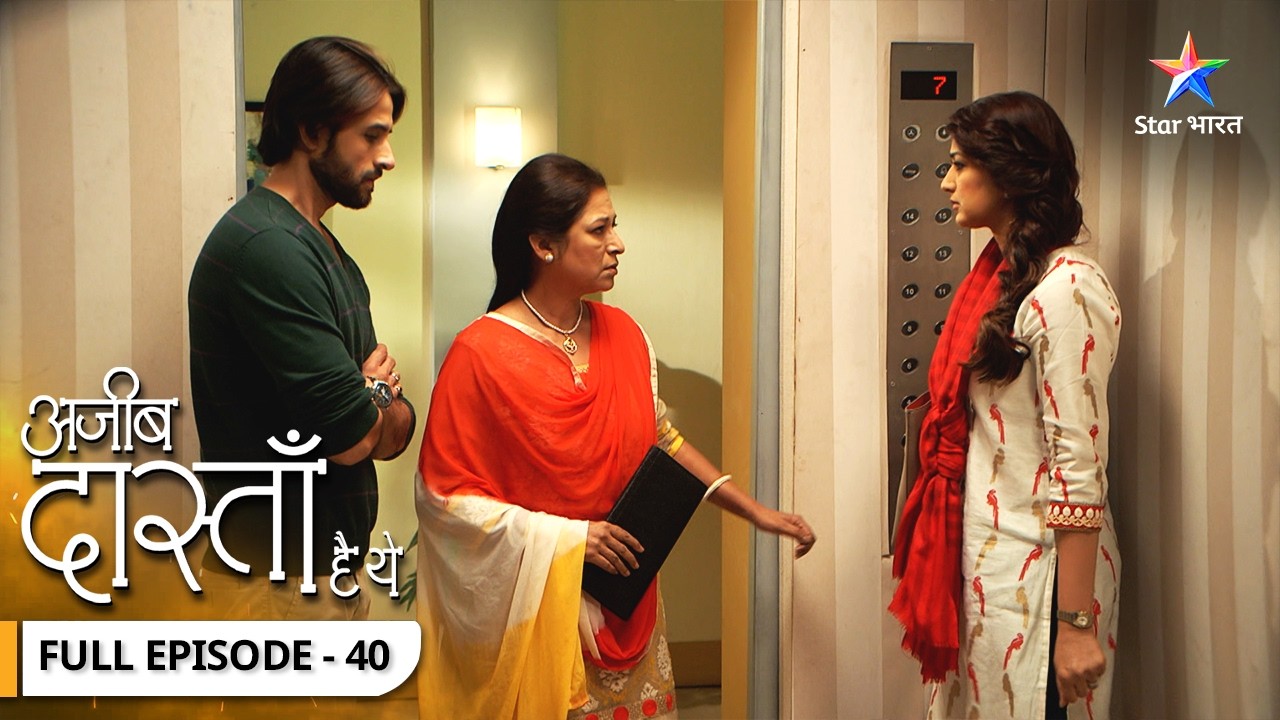 Ajeeb Dastaan Hai Yeh | Ajay Ne Samarth Ke Saamne Rakhi Sharth | FULL EPISODE- 40