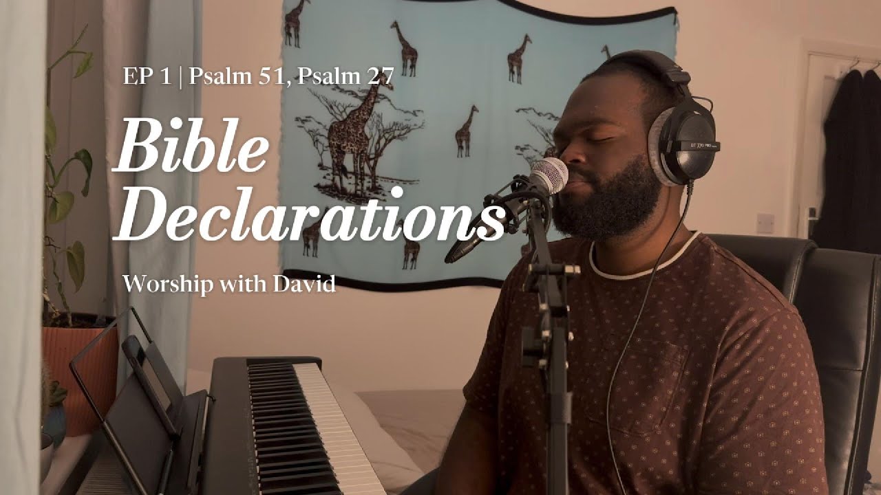 Psalm 51 Bible Declarations | EP 1 | Worship with David