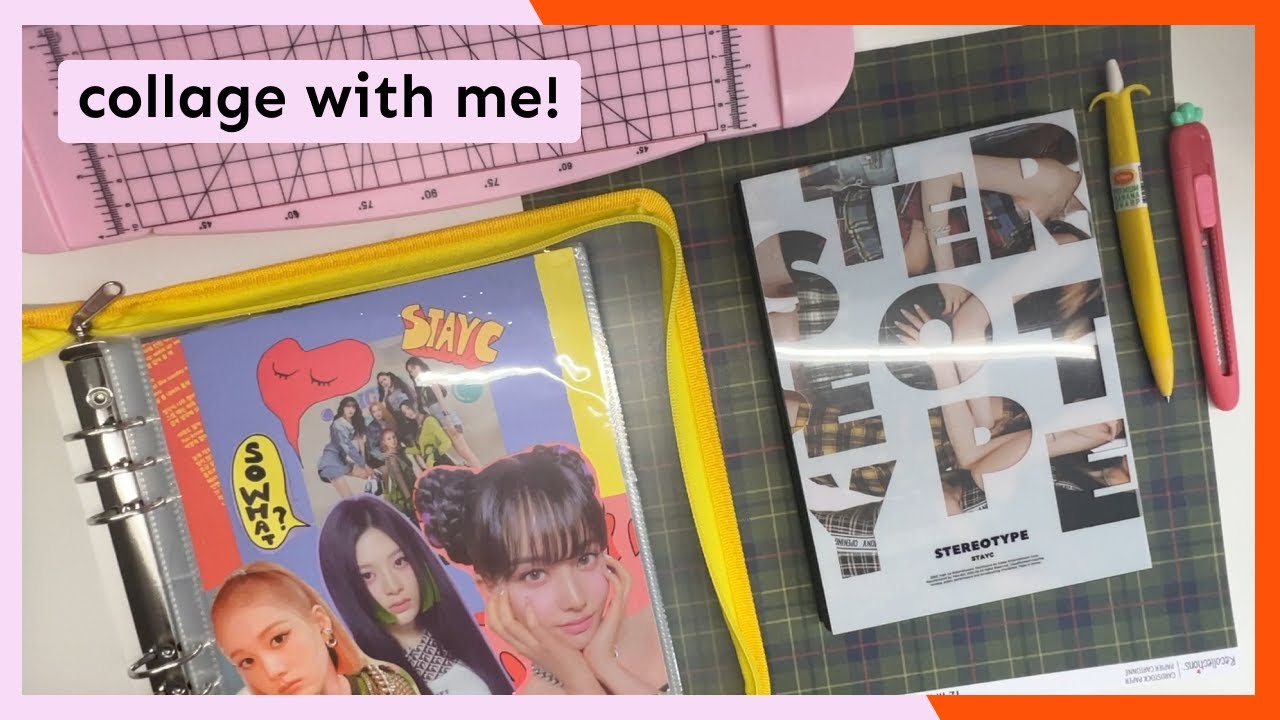kpop collage with me! | stayc binder