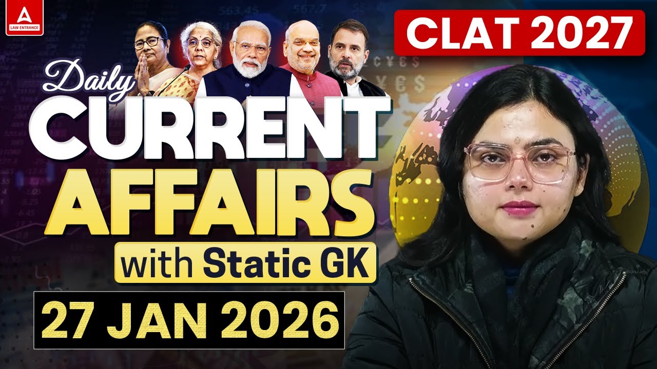 27 January 2026 Current Affairs | CLAT 2027 CA | Daily Current Affairs With Static GK