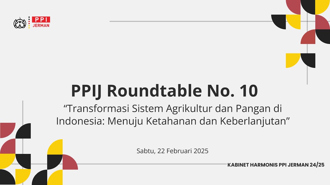🌟 PPIJ Roundtable #10 – Transformasi Agrikultur & Ketahanan Pangan Indonesia 🌾