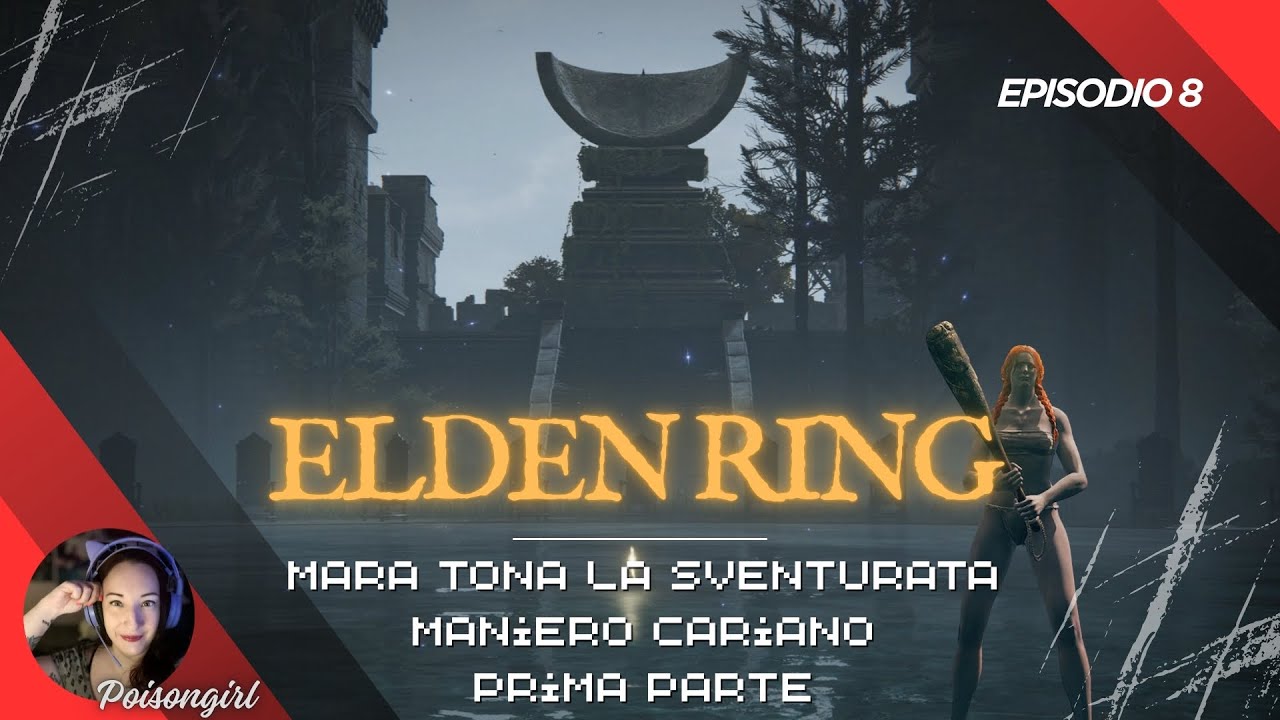 ELDEN RING - Mara Tona alla conquista del Maniero Cariano (run sventurato) EP. 8 prima parte