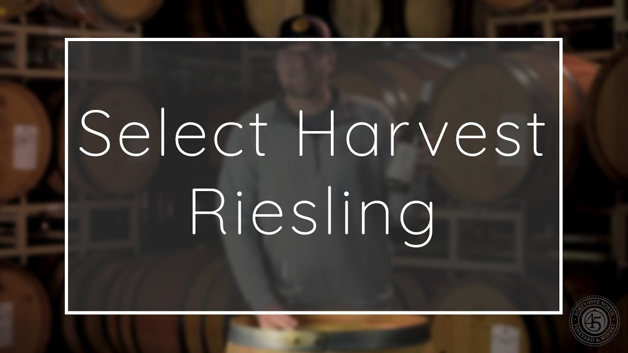 45 North: Select Harvest Riesling