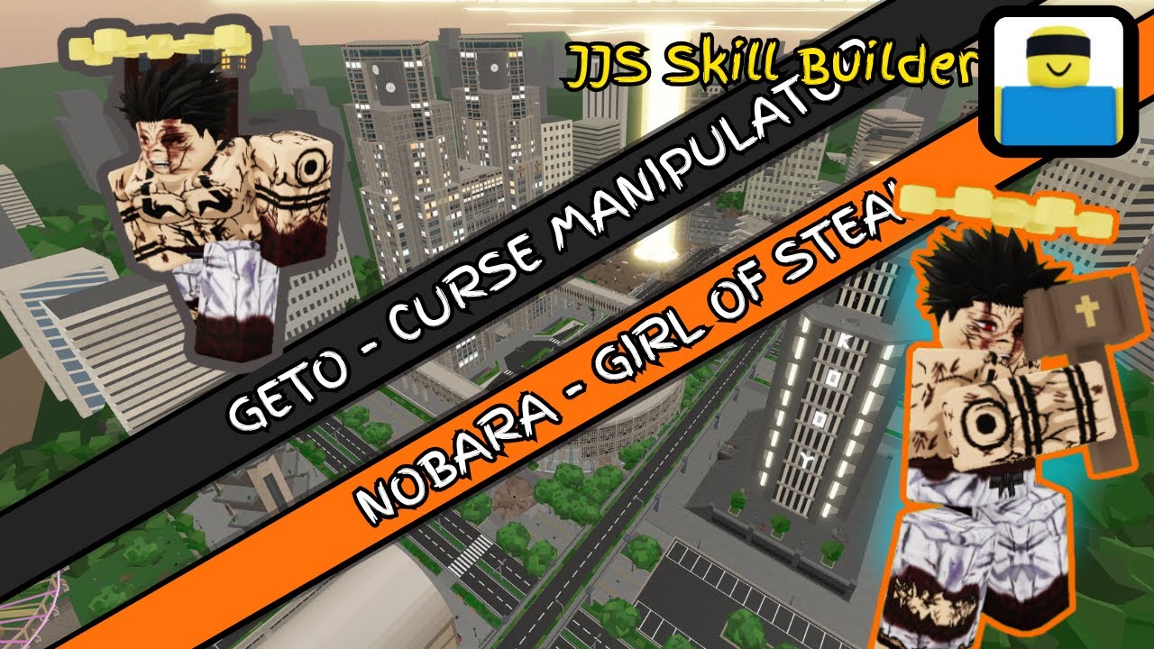 NOBARA + GETO CUSTOM MOVESET │JJS SKILL BUILDER