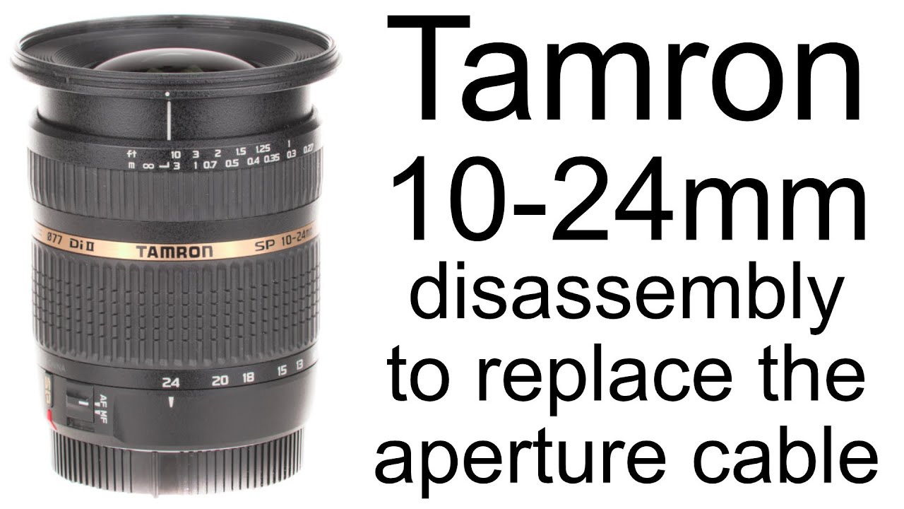 Разборка Tamron 10-24mm f/3.5-4.5 SP AF Di-II LD ASP [IF] для замены шлейфа диафрагмы