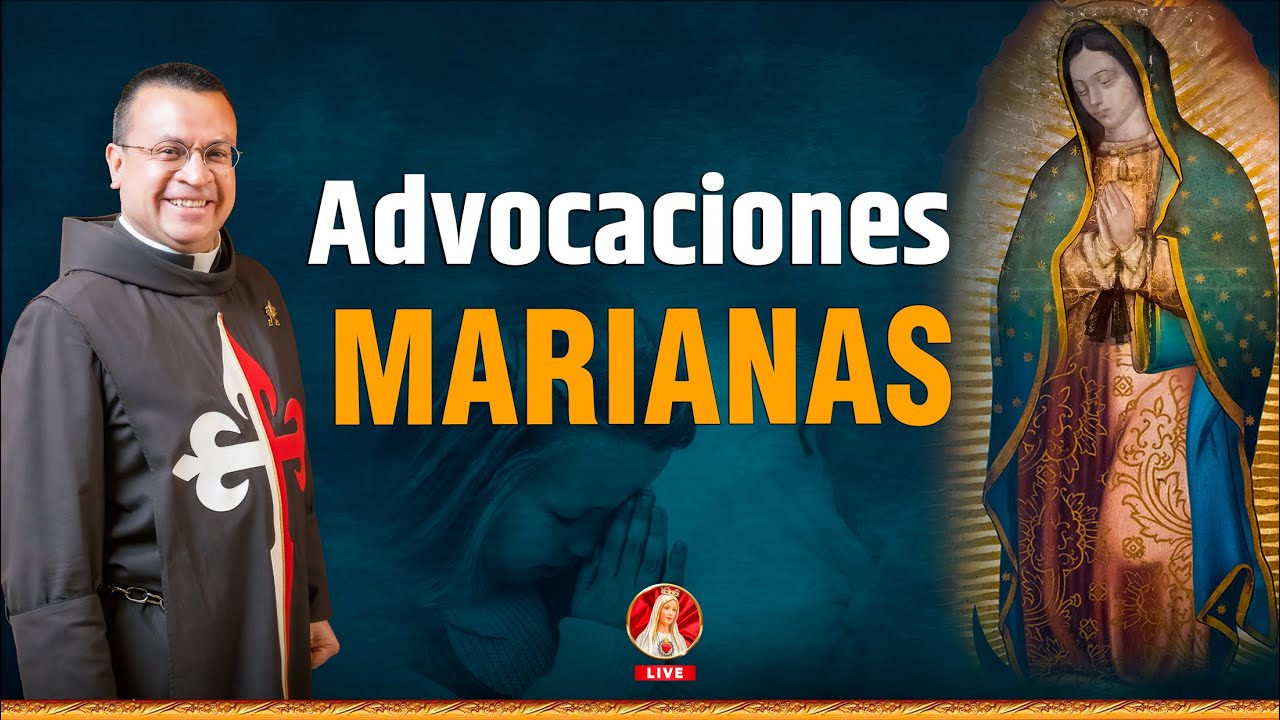 Advocaciones Marianas. Apariciones y #milagros | Padre Mauricio Galarza #virgenmaria