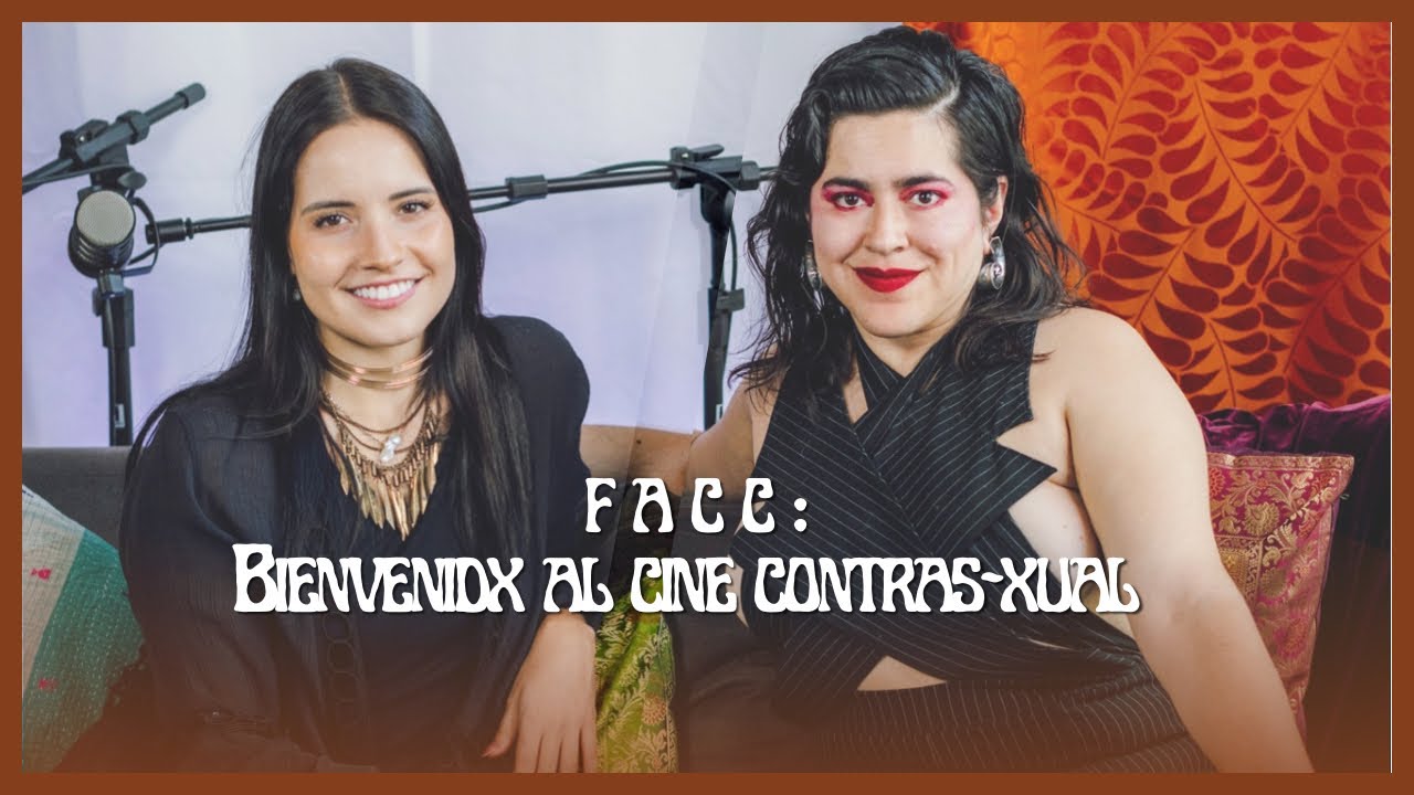 FACC: Bienvenidx al Cine Contras-xual