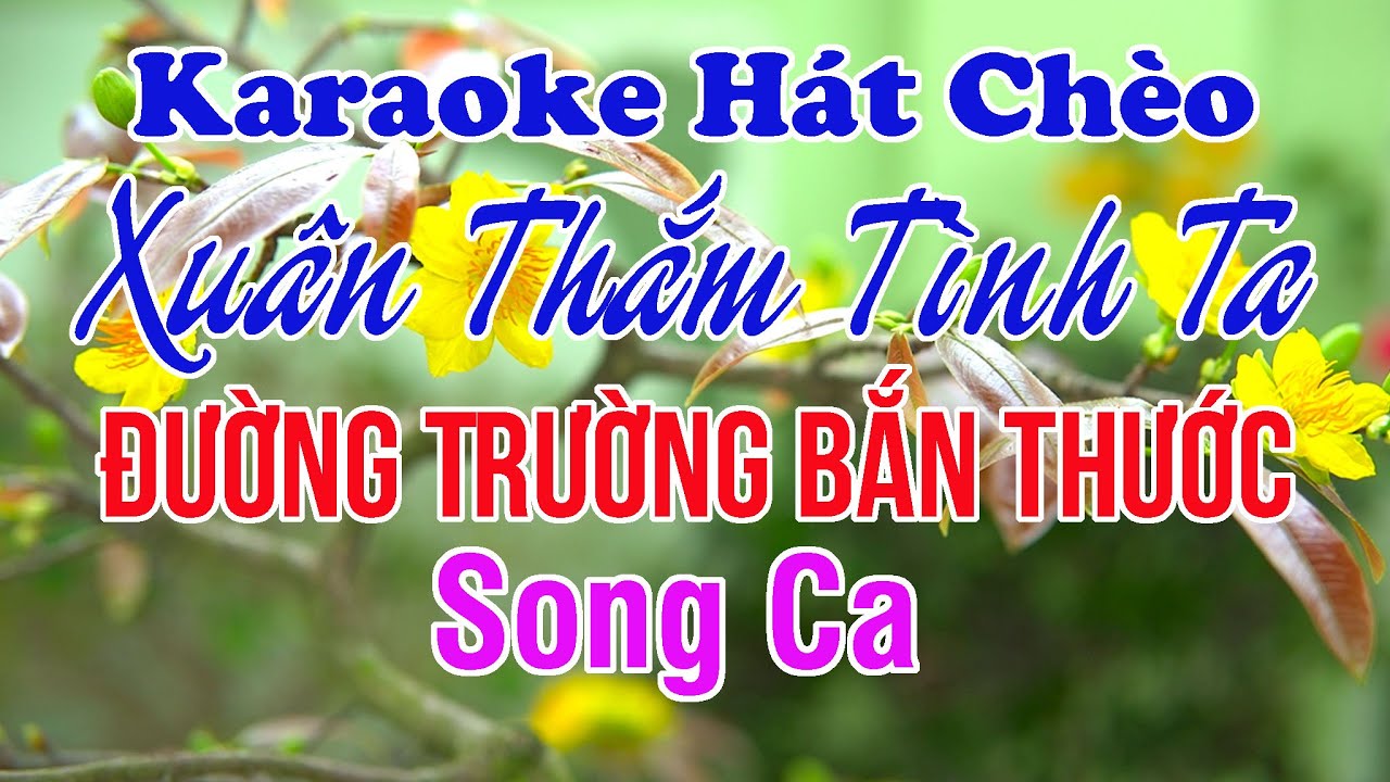 Xuân Thắm Tình Ta ✔ Karaoke Hát Chèo Điệu Đường Trường Bắn Thước ► Song Ca ❖ Thiết TV