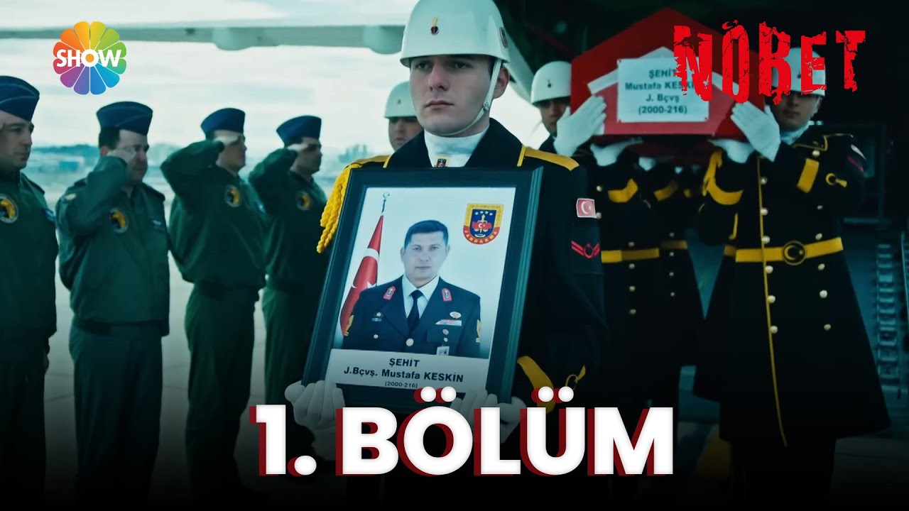 Nöbet 1. Bölüm