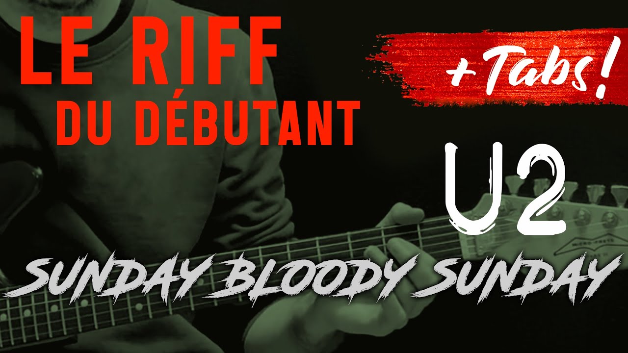 🟢 U2 | Sunday Bloody Sunday + tab à la Guitare : Facile !