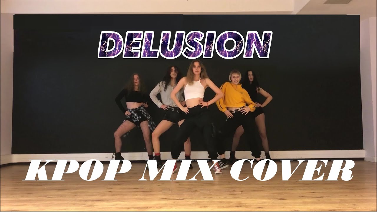 KPOP MIX (EVERGLOW, ITZY, BLACK PINK, PRODUCE 48, DREAMCATCHER) DANCE COVER BY DELUSION
