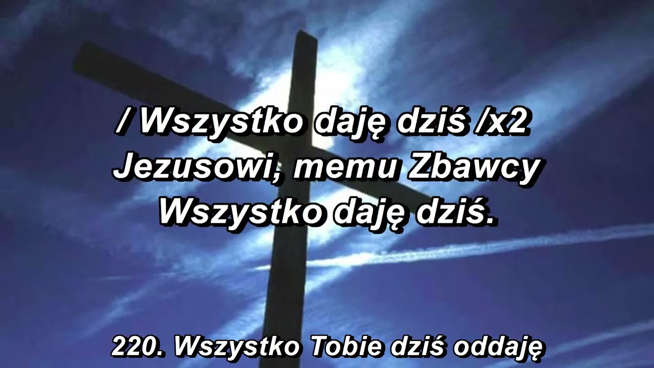 Wszystko daję dziś - Wszystko Tobie dziś oddaję