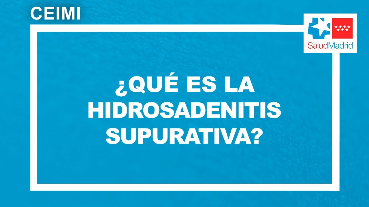 &iquest;Qu&eacute; es la hidrosadenitis supurativa? | CEIMI - Hospital Gregorio Mara&ntilde;&oacute;n