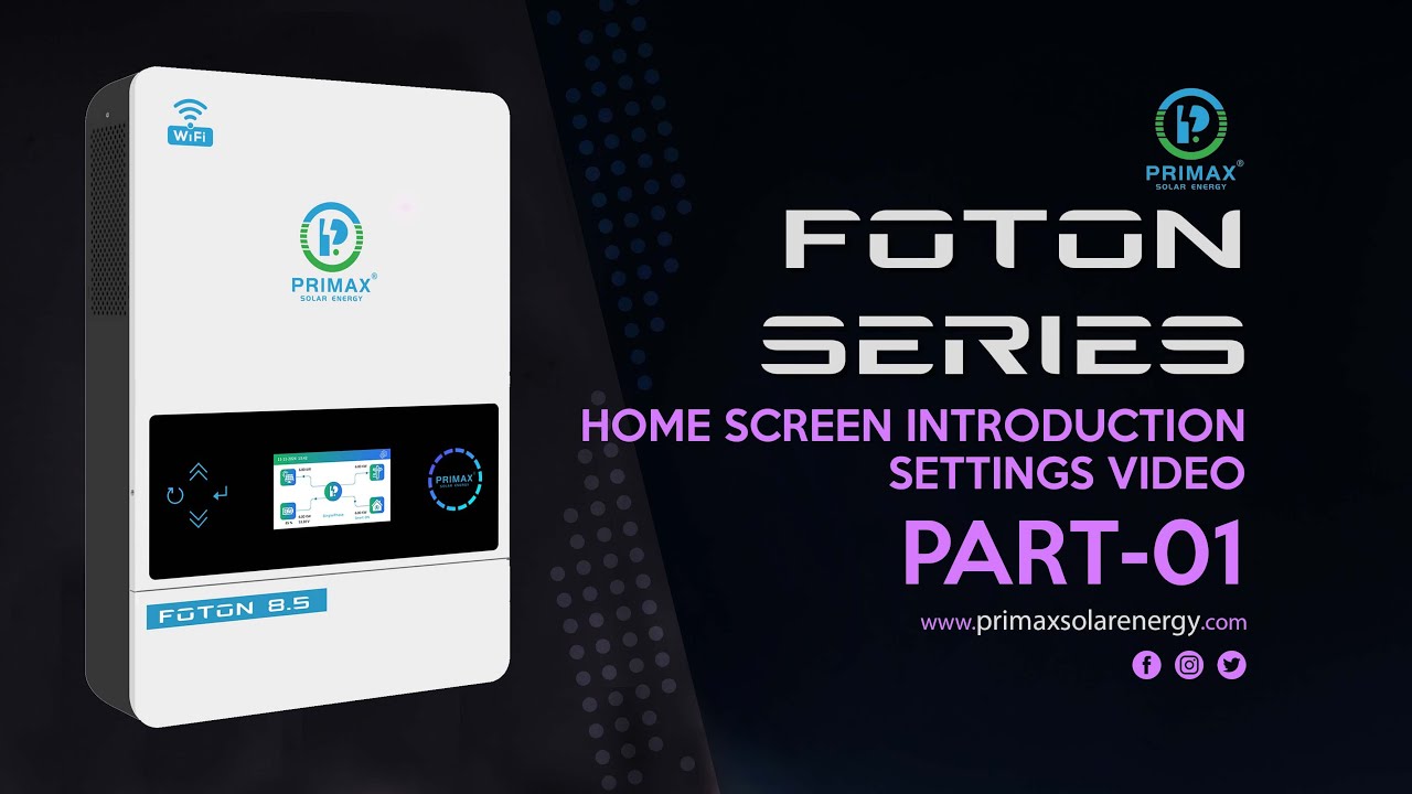 FOTON  Series Inverter - Settings PART-01 -  HOME SCREEN INTRO