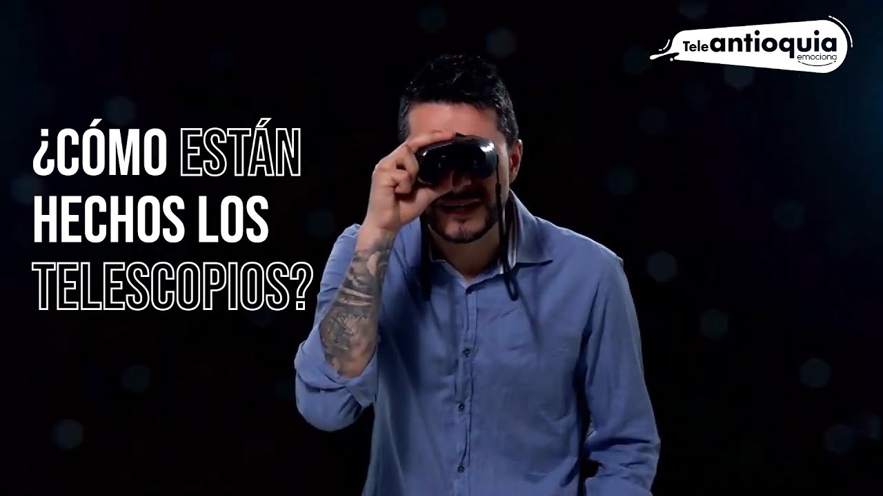 #CrearTieneIngenio, El telescopio - Teleantioquia