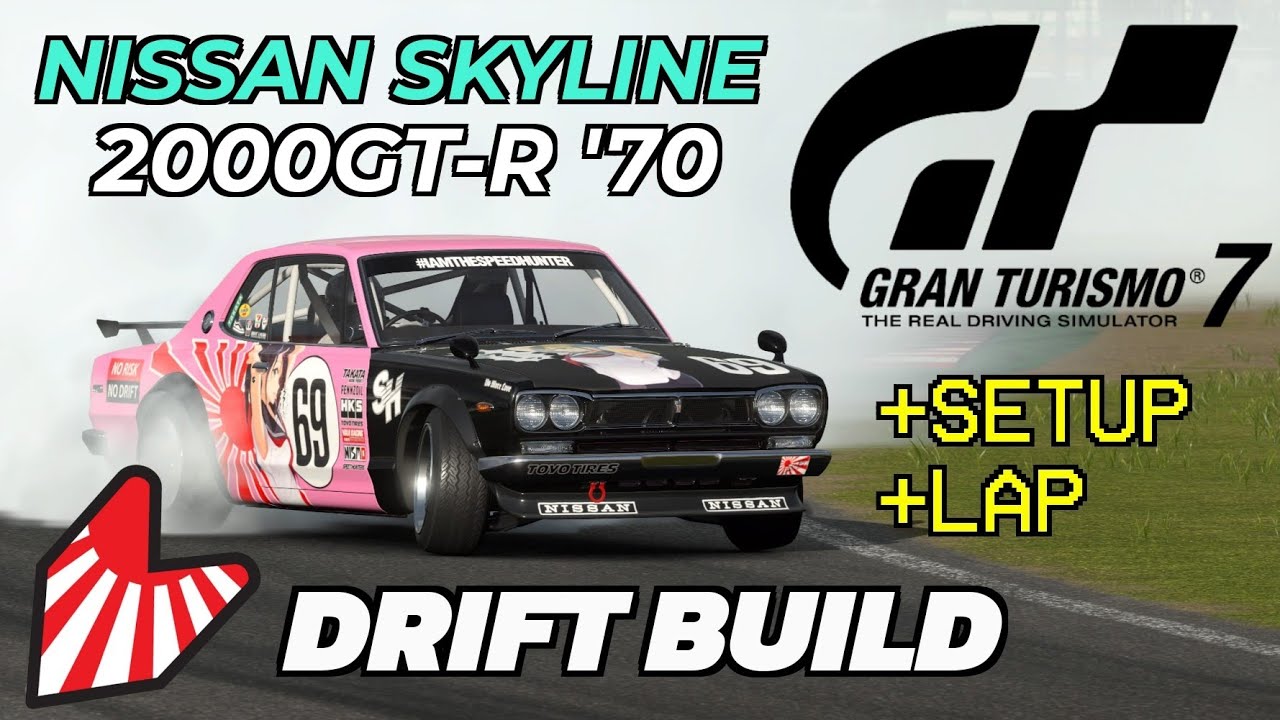 Nissan Skyline 2000GT-R '70 Drift Build GRAN TURISMO 7 Setup + Tsukuba Lap JDM