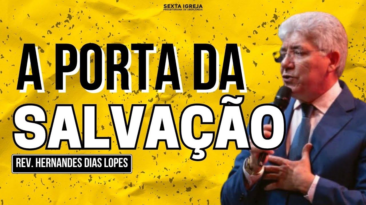Jesus, a porta da salvação | Hernandes Dias Lopes | Programa Cada dia