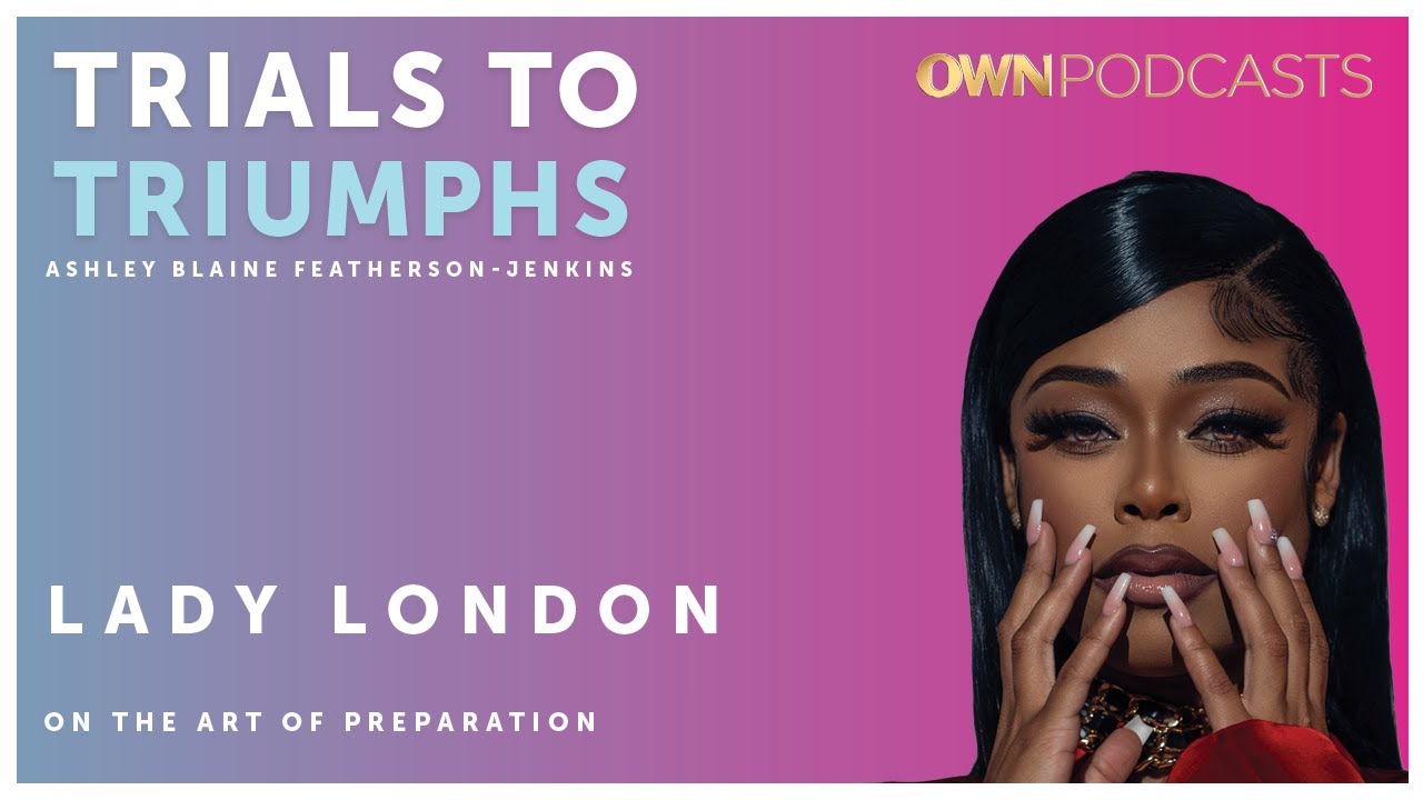 Hip Hop Star Lady London | Trials To Triumphs | OWN Presented by Hyundai