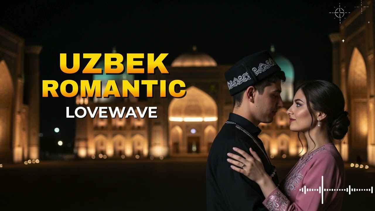 Uzbek Lovewave Love Story 💕 Romantic Music Mix