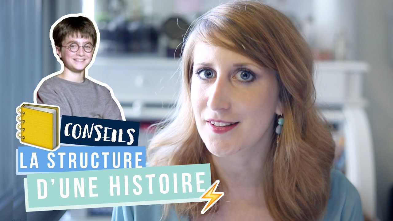 [ Conseils d'écriture ] La structure d'une histoire | Samantha Bailly