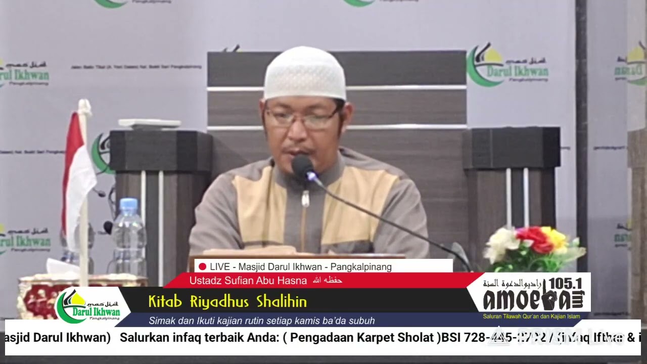 KAJIAN RUTIN 📚 RIYADHUS SHALIHIN 🕌 MASJID DARUL IKHWAN PKP