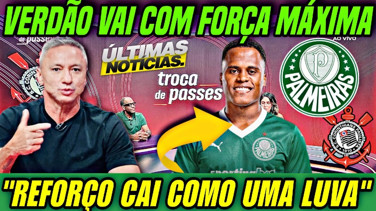 VERDÃO FOCADO NO DERBY | REFORÇO CHEGANDO! ATAQUE FORTE DO PALMEIRAS 