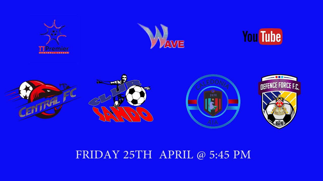 TTPFL MATCH DAY 17-  CLUB SANDO  vs  CENTRAL FC  & DEFENCE FORCE vs CALEDONIA AIA