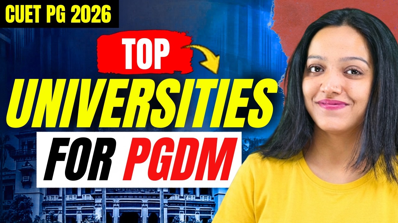 CUET PG 2026 | Top Universities for PGDM | Best Colleges for MBA Admission | CUET PG Universities