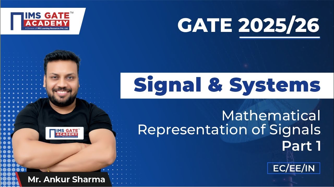 L6 Mathematical Representation-Part-1[Short Trick] | Signals & Systems for GATE & PSU's | Ankur Sir