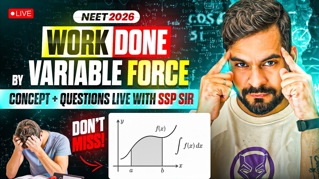 WORK DONE BY VARIABLE FORCE | Work Power Energy | 🔥 प्रचंड Series NEET 2026 | Sachin sir