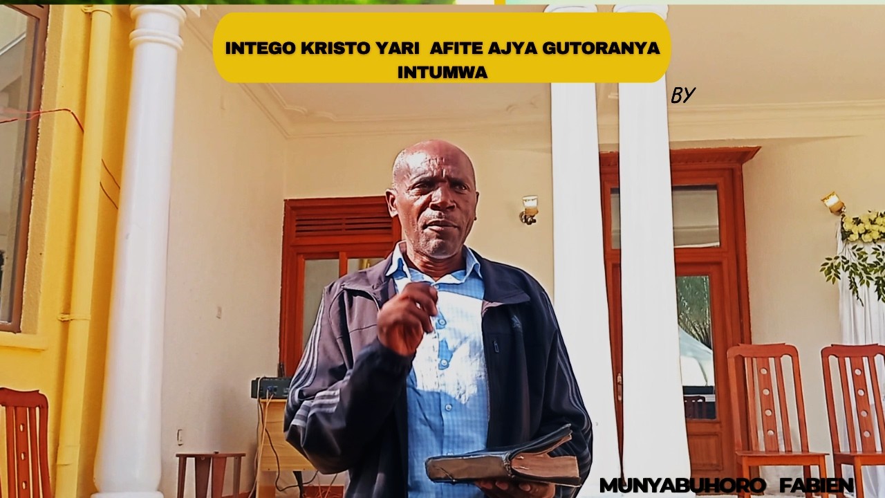 INTEGO KRISTO YARI AFITE AJYA GUTORANYA INTUMWA by MUNYABUHORO