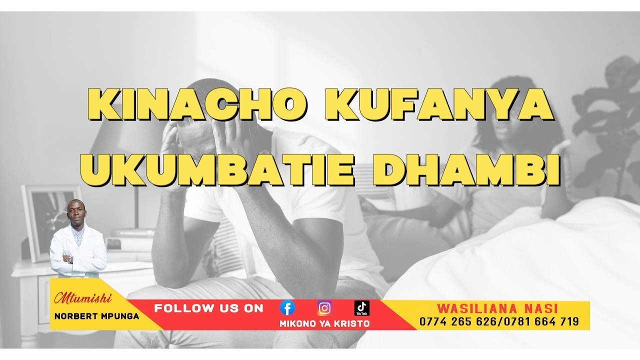 KINACHO KUFANYA UKUMBATIE DHAMBI